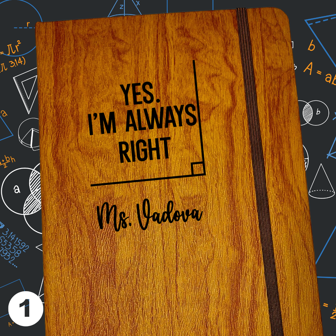 Personalized Math Teacher Journal Gift - Yes I'm Always Right