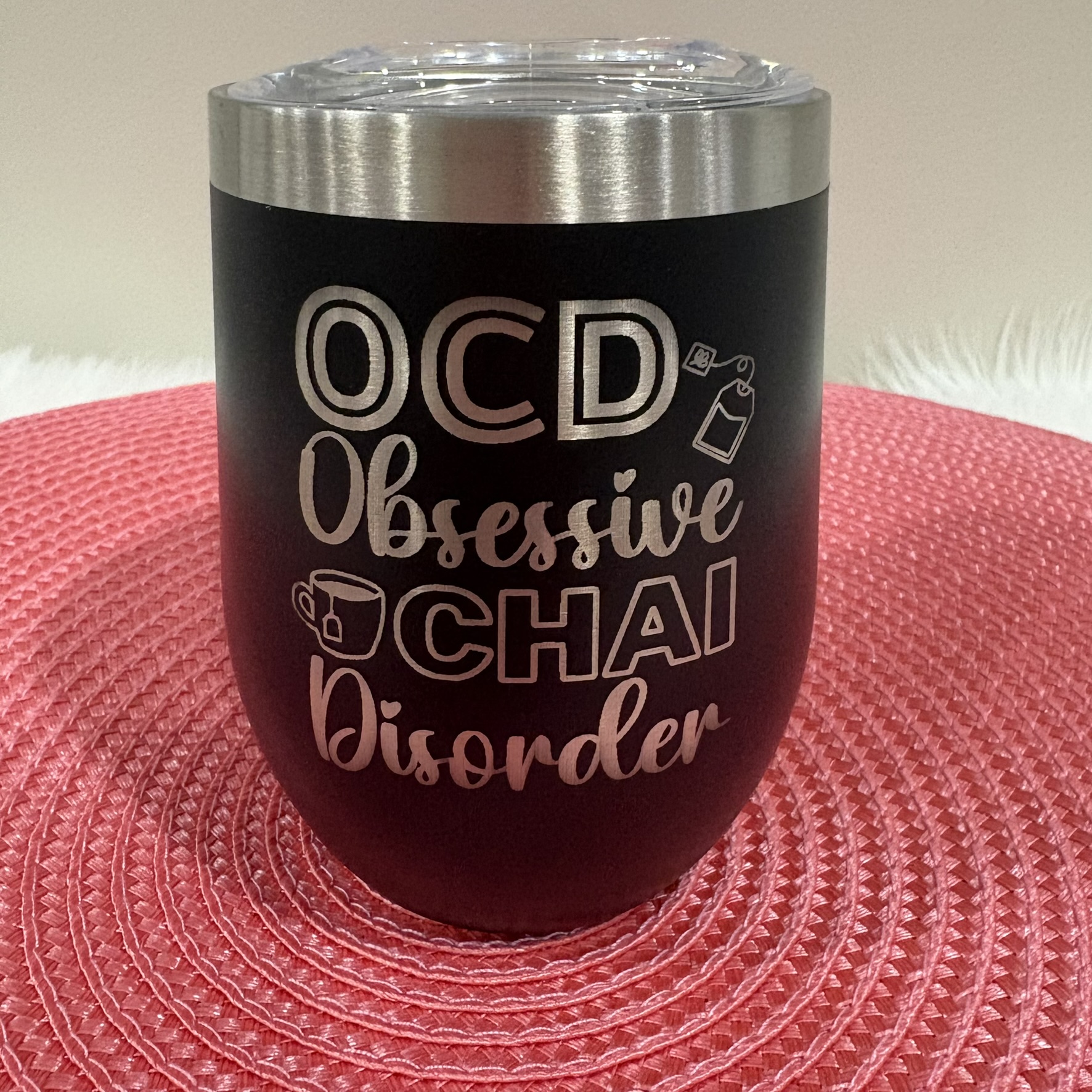 Obsessive Chai Disorder - Funny Engraved Tumbler