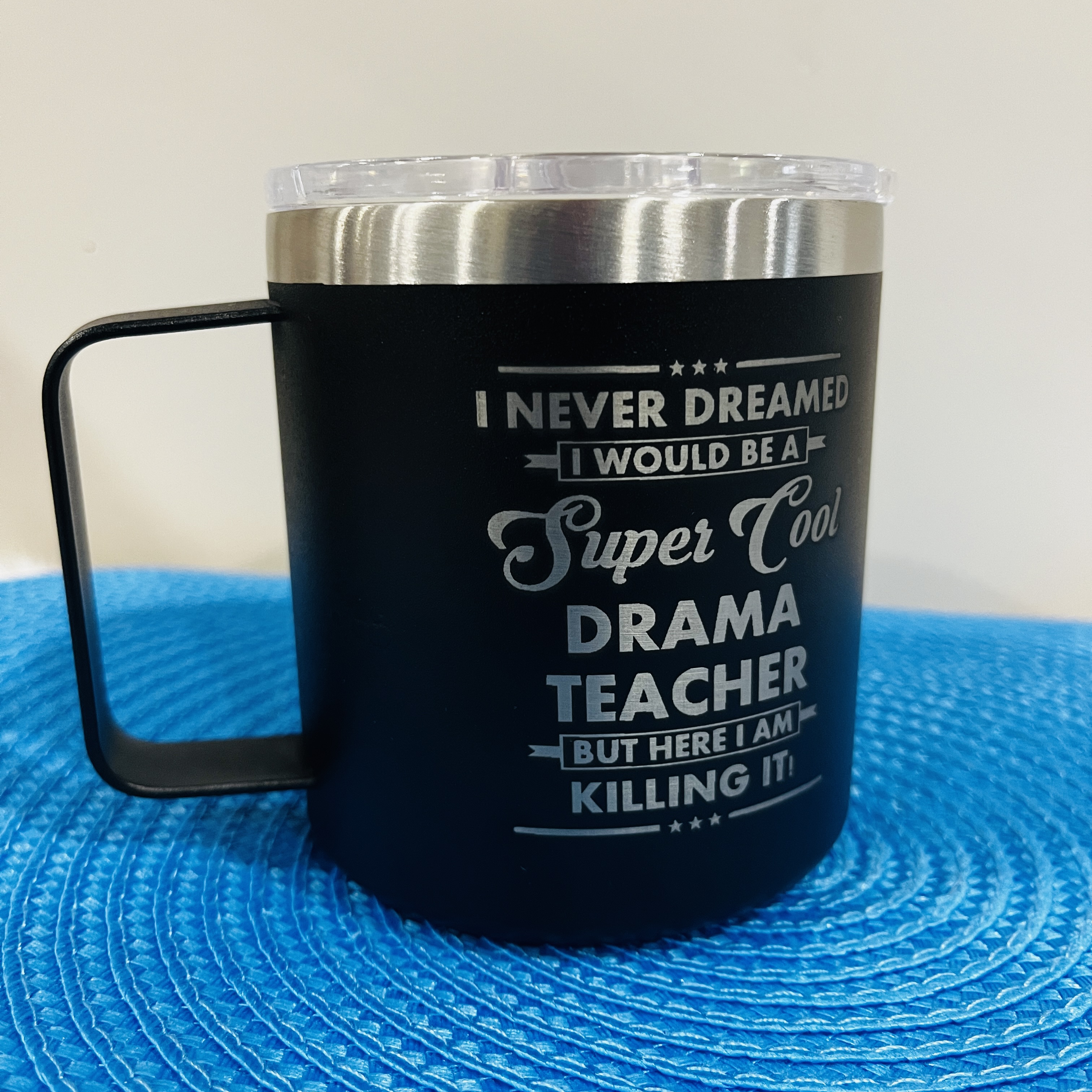 Custom Engraved Tumbler for Drama Teacher