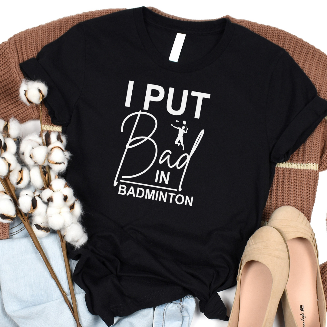 Funny Badminton Tshirt, I put the Bad in Badminton tee