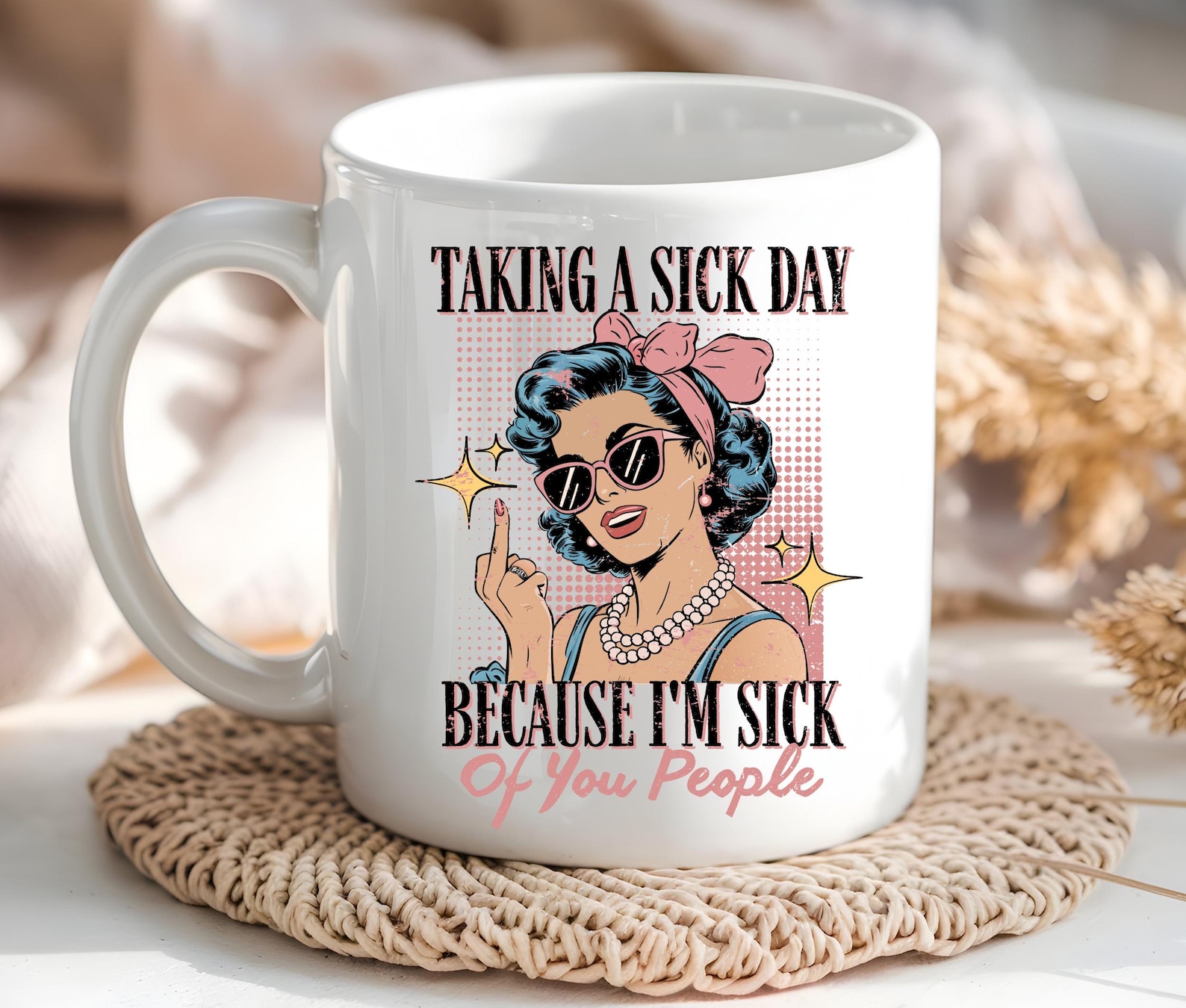 Taking A Sick Day Mug Funny Mug Sarcastic Mug Coffee Lover Funny Gifts Gift For Her Christmas Gift Housewarming Gift