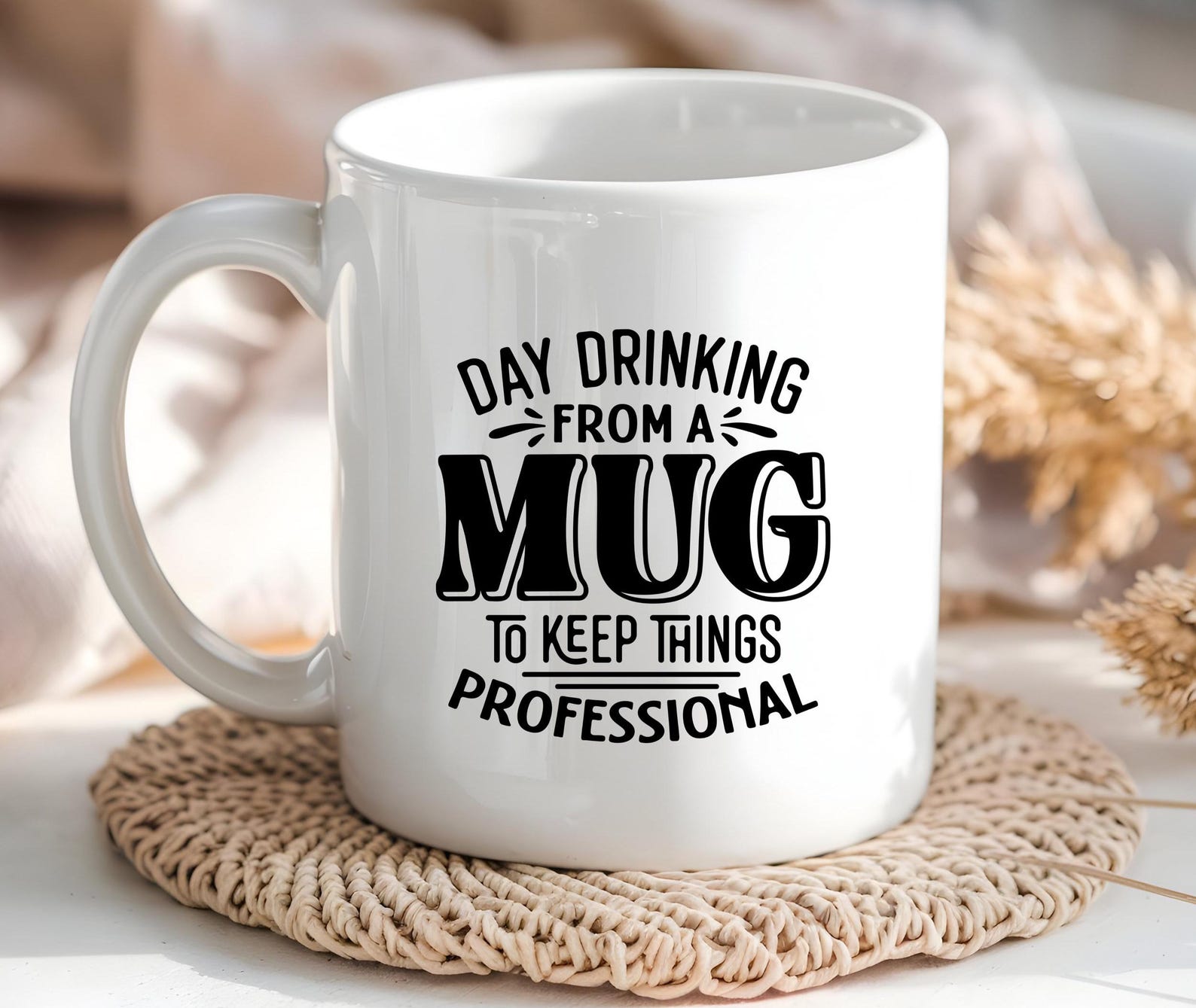 Day Drinking From A Mug Funny Mug Sarcastic Mug Work Mug Work Humor Gift Idea Party Accessory Coffee Lover Drinking Gift