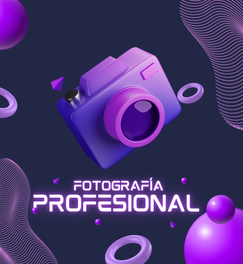 FOTOGRAFIA  O GENERACION DE IMAGEN PROFESIONAL