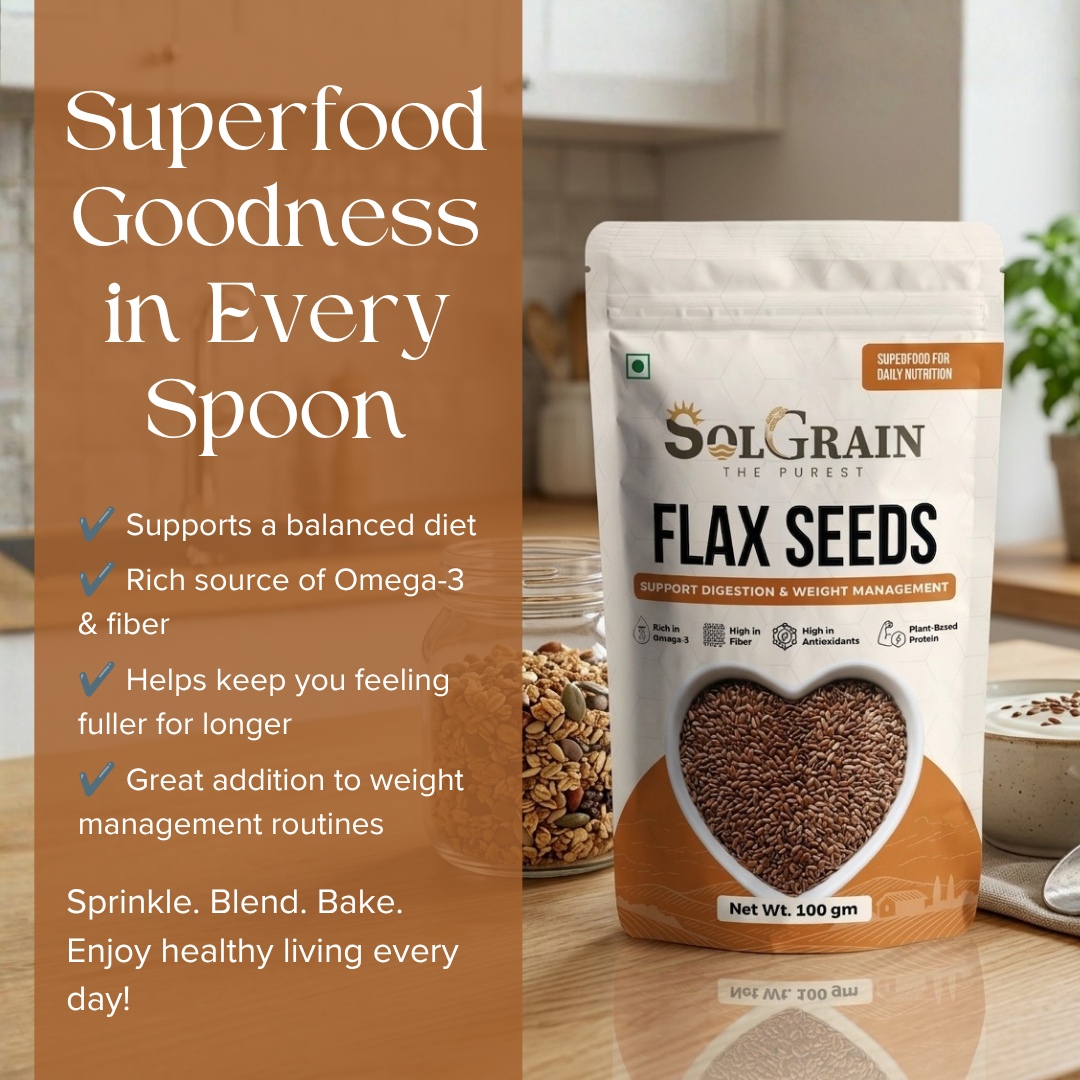 SOLGRAIN Flax Seeds for Weight Loss Rich in Protein, Fiber and Omega 3 with Healthy Heart Brown Flax Seeds