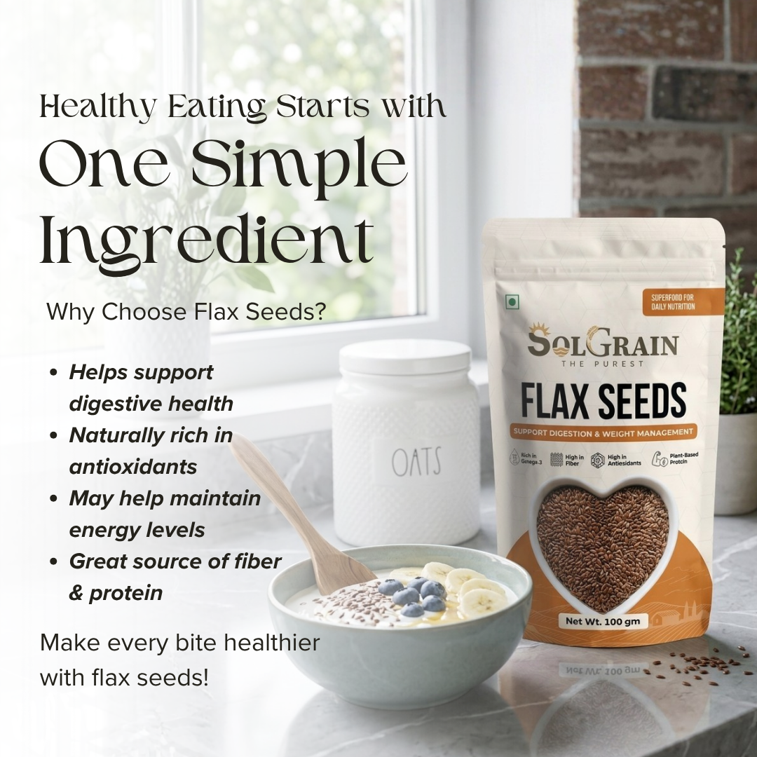 SOLGRAIN Flax Seeds for Weight Loss Rich in Protein, Fiber and Omega 3 with Healthy Heart Brown Flax Seeds