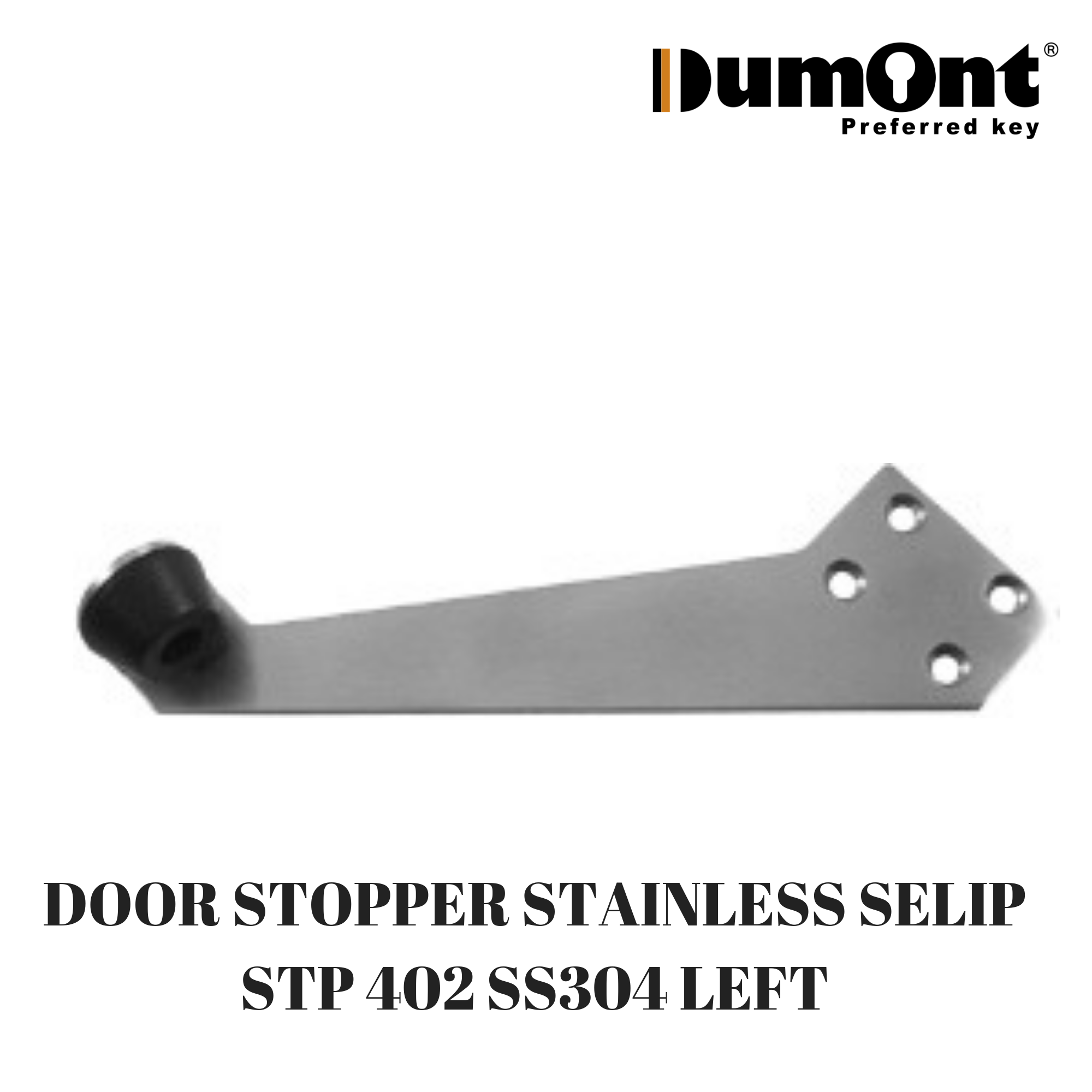 STP 402 SS 304 Left Door stop DUMONT