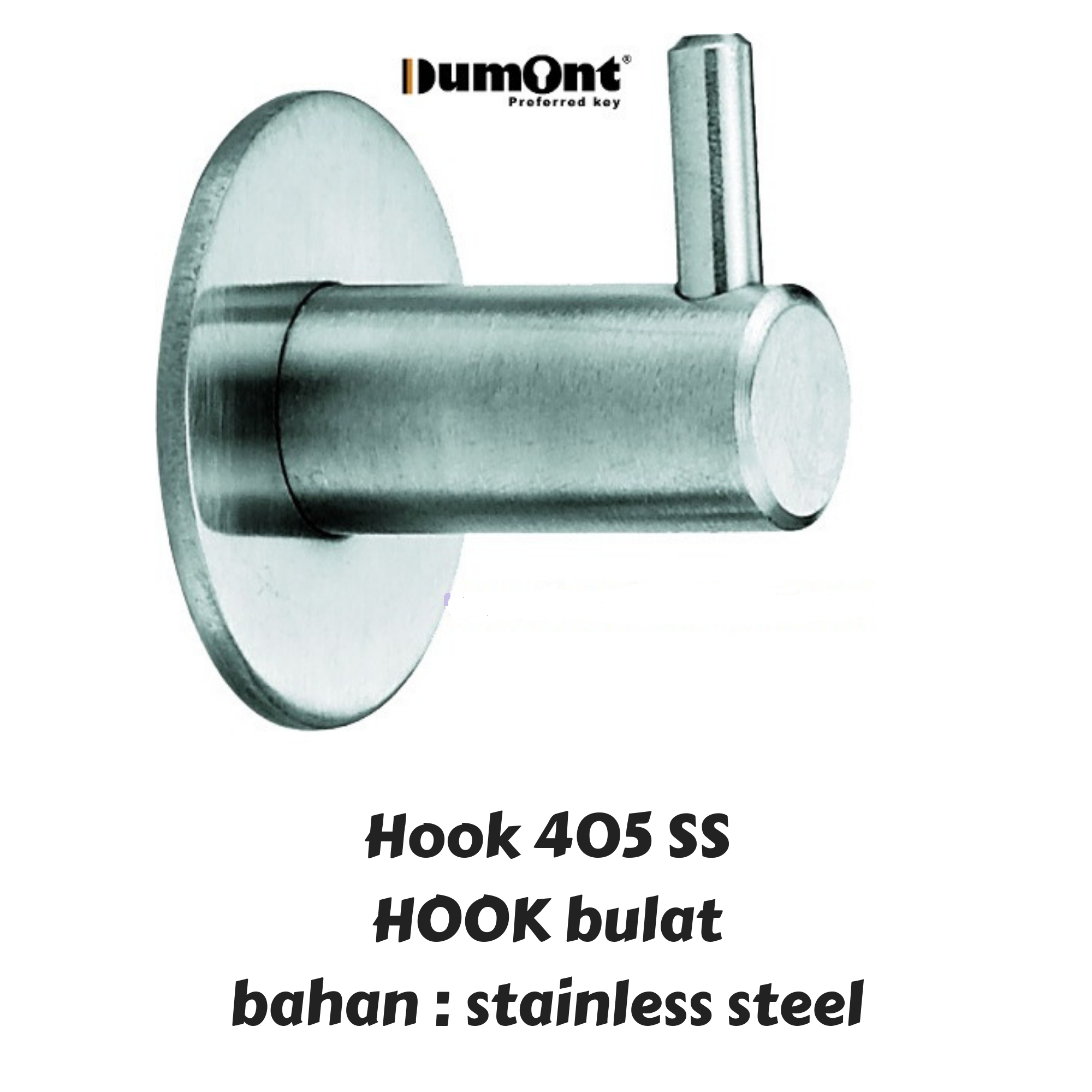 Hook gantungan baju toilet hotel 1 gait bulat bahan SS Hook 405 DUMONT