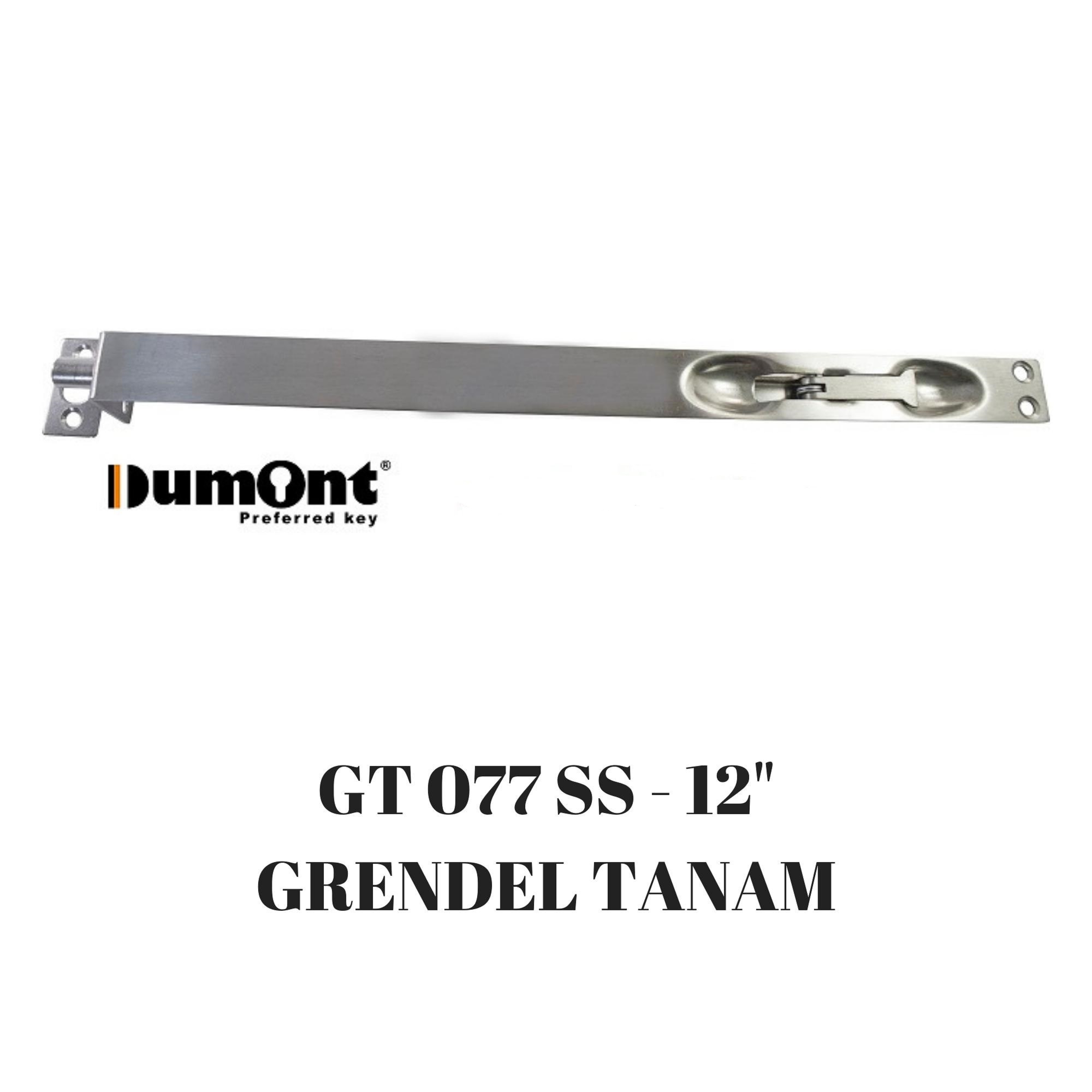 Dumont GT 077 SS - 12" Grendel Tanam Pintu Double Kayu Bahan Stainless Steel untuk Pintu Pasif