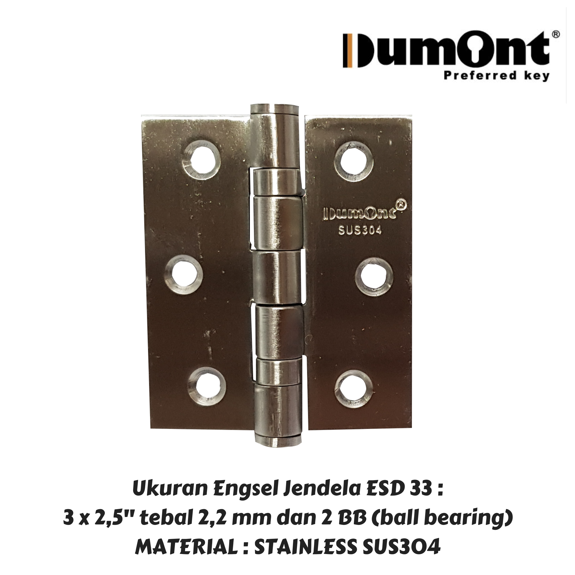 Dumont Engsel Jendela Stainless 3" x 2.5" x 2.2mm ESD33 2 Ball Bearing SU304 Satin Finish
