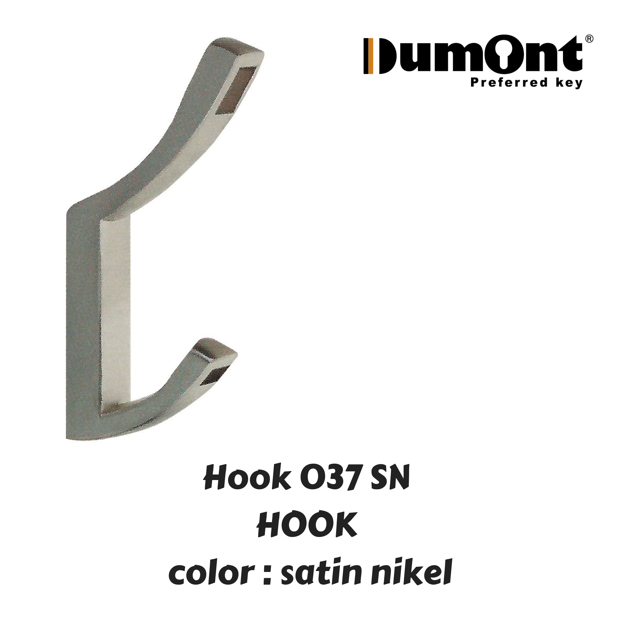 Dumont Hook Gantungan Baju SINGLE 2 Gait Warna SN Hook 037 SN Bahan Zinc Finish Satin Nikel