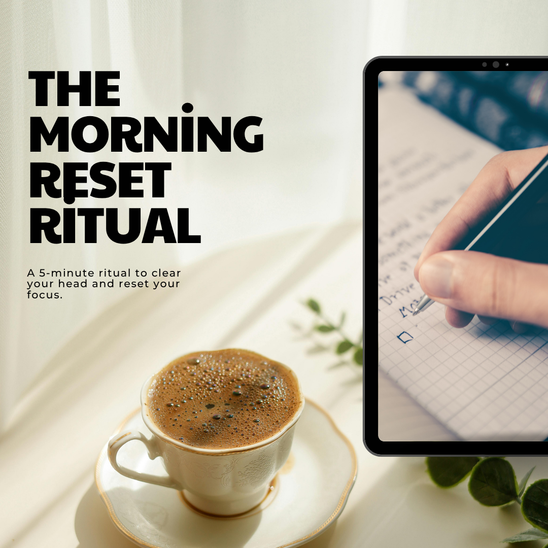 The Morning Reset Ritual