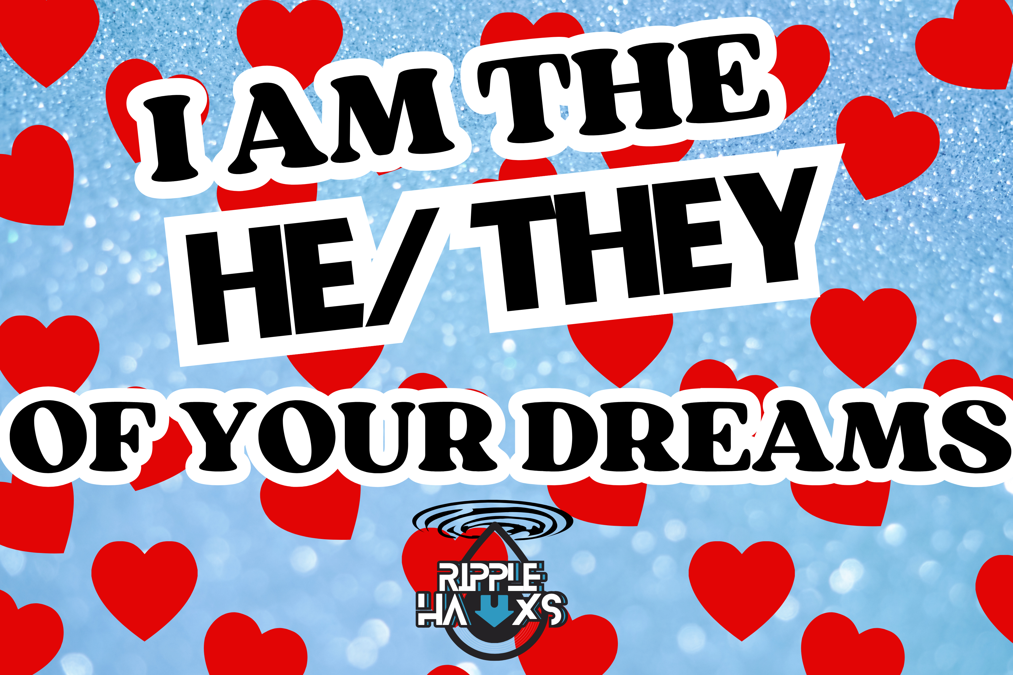 THE HE/THEY OF UR DREAMS