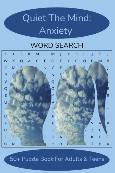Quiet The Mind: Anxiety Word Search Book