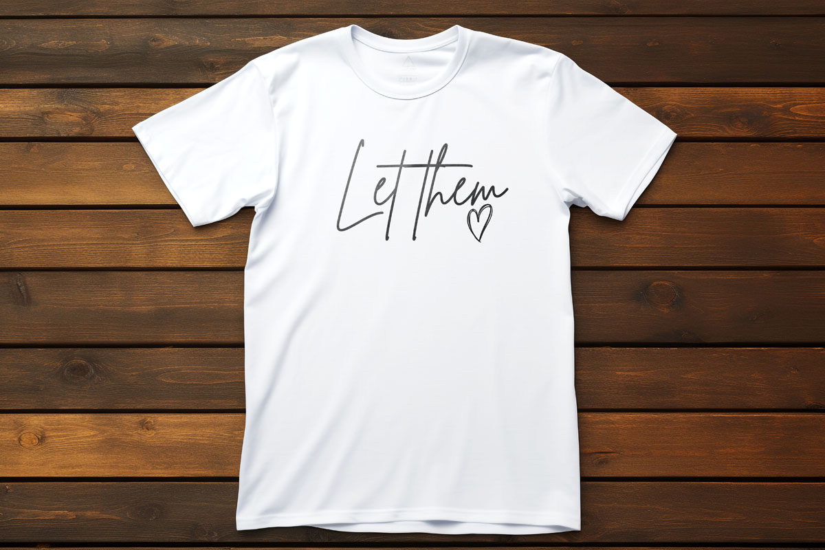 Let Them Graphic T-Shirt