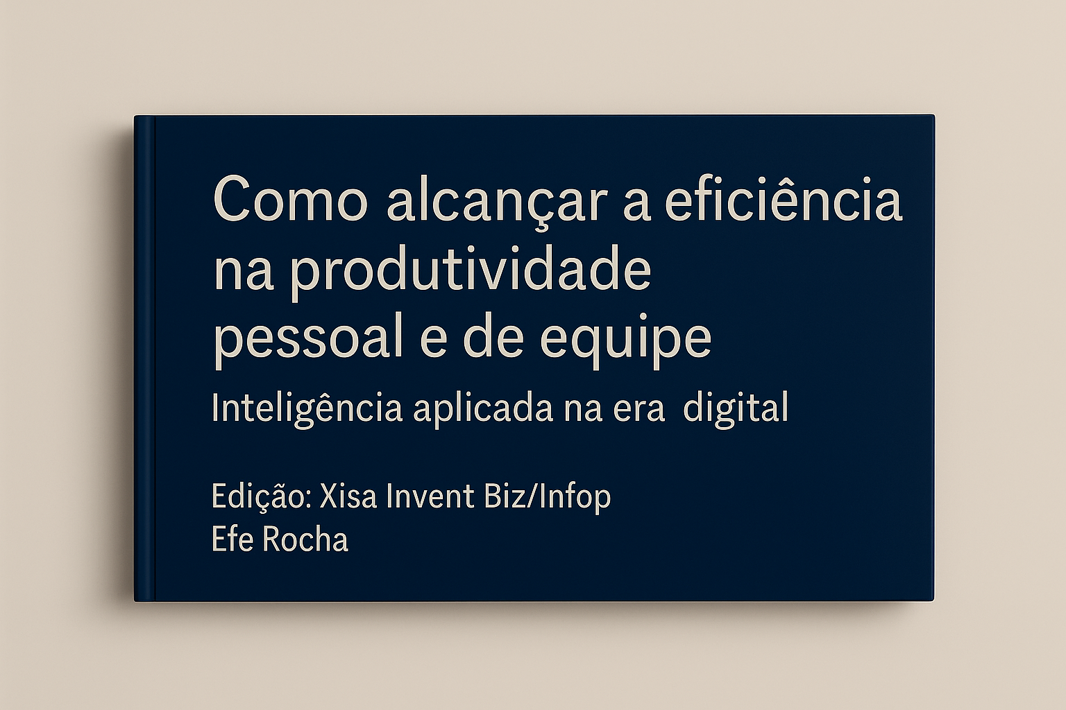 Como alcançar a Eficiência na Produtividade Pessoal e de Equipe