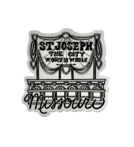The City Worthwhile St. Joseph Missouri Sticker