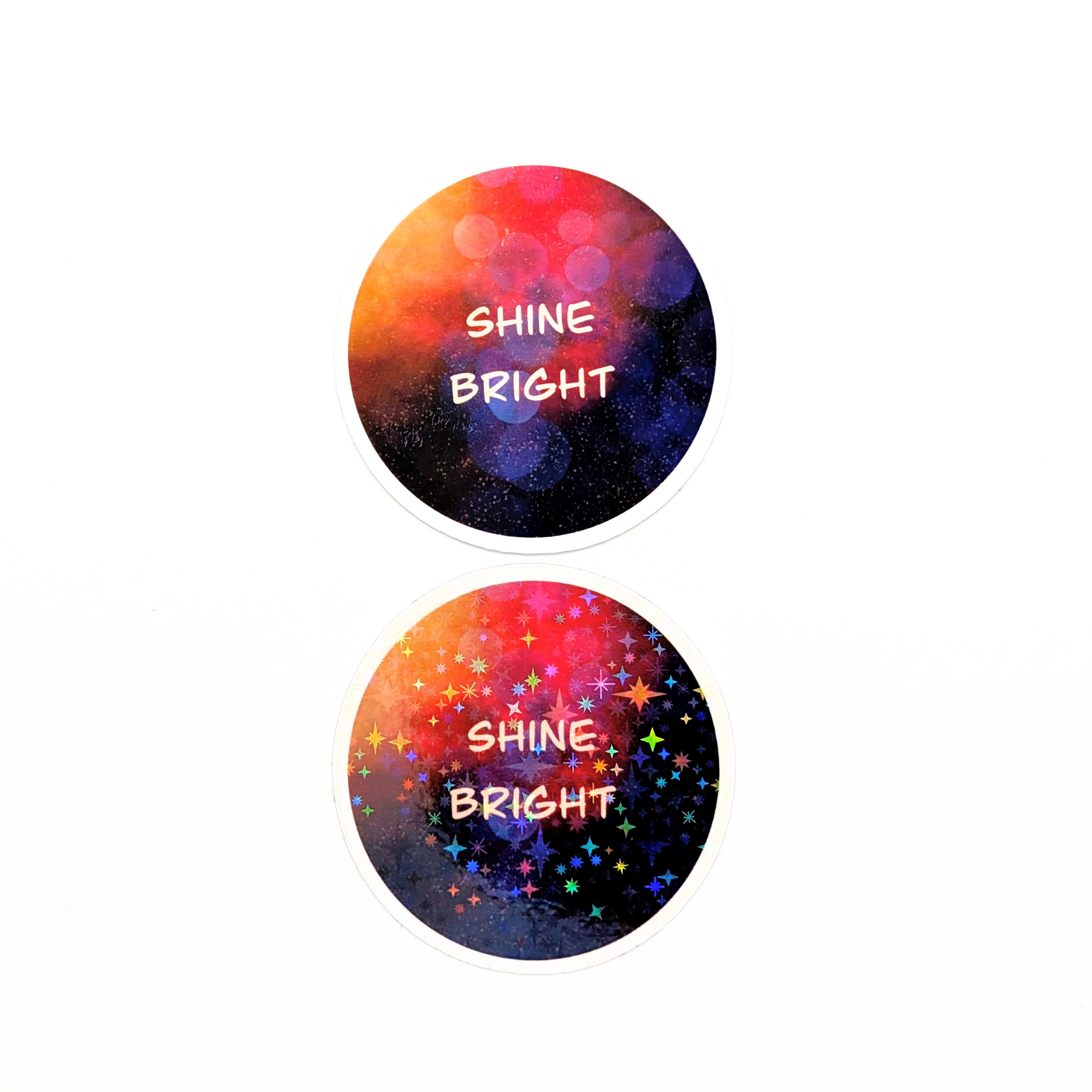 " Shine Bright " Sticker