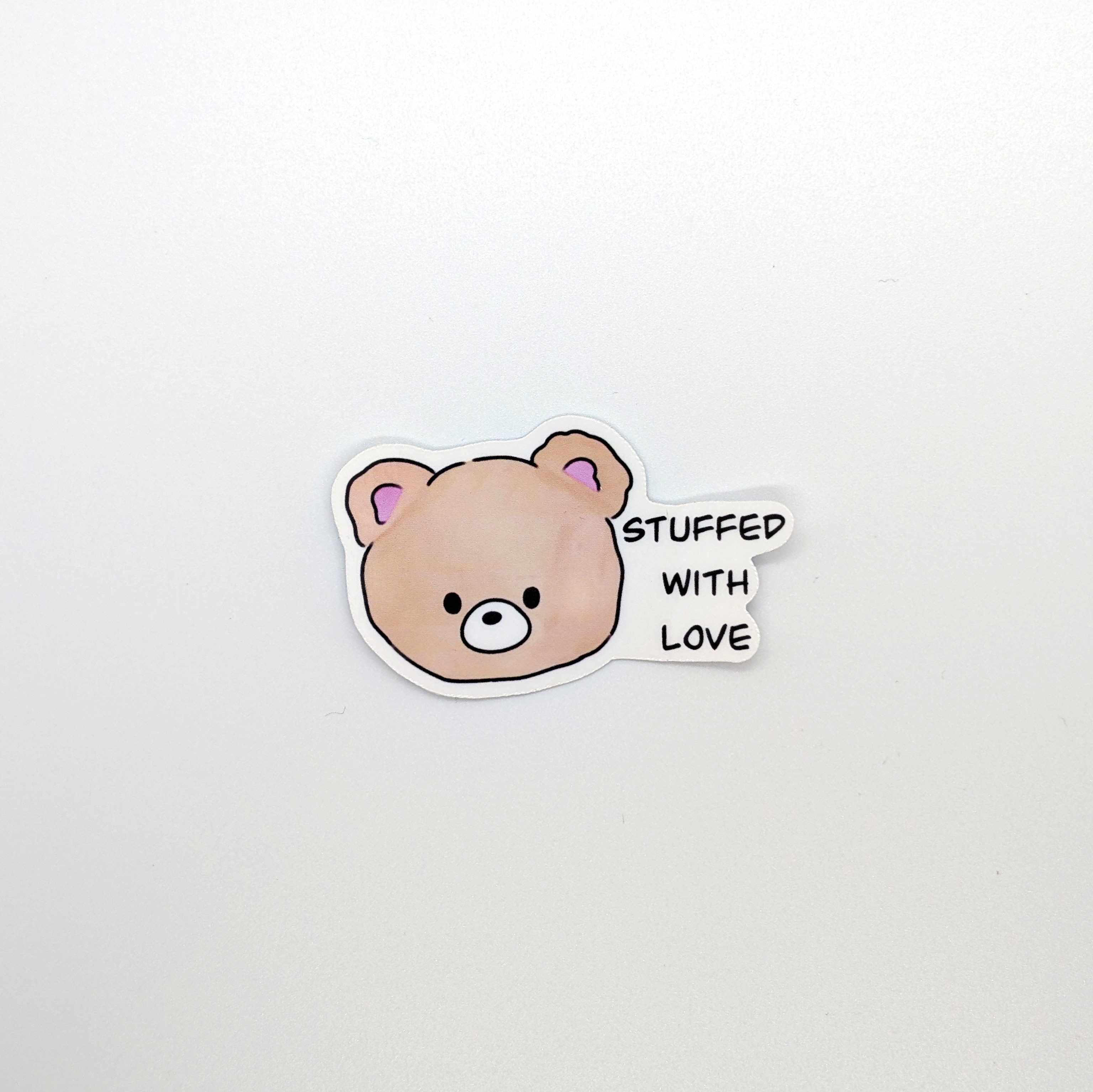 " Stuffed With Love " Sticker