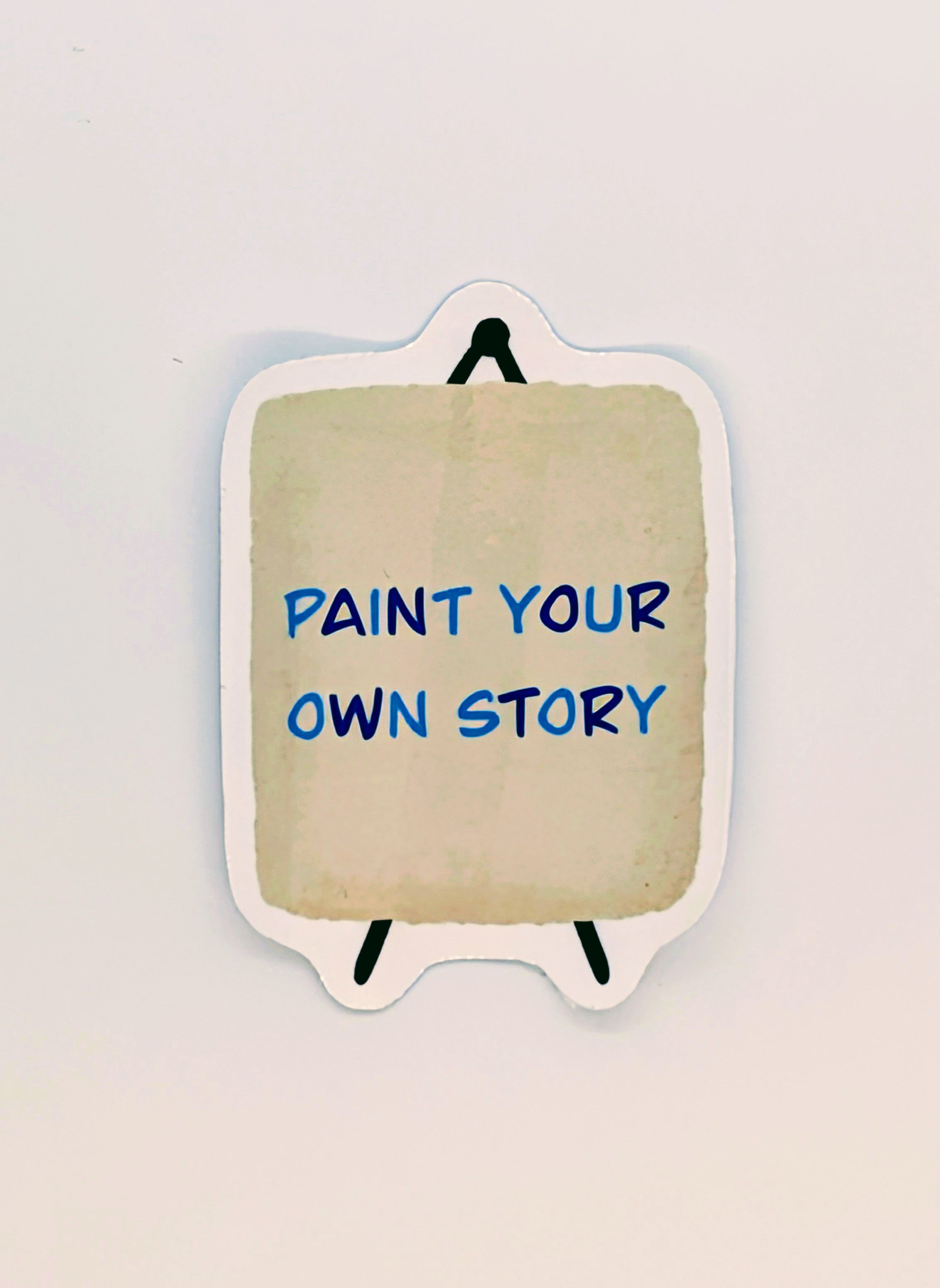 " Paint Your Own Story " Sticker