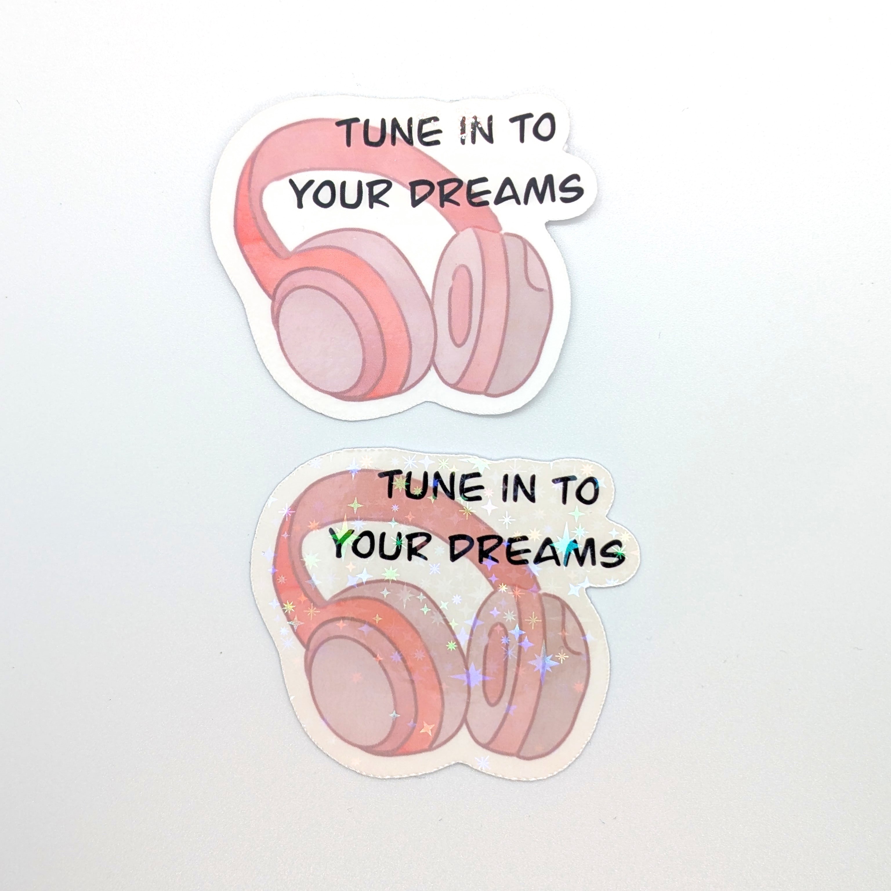 " Tune Into Your Dreams " Sticker