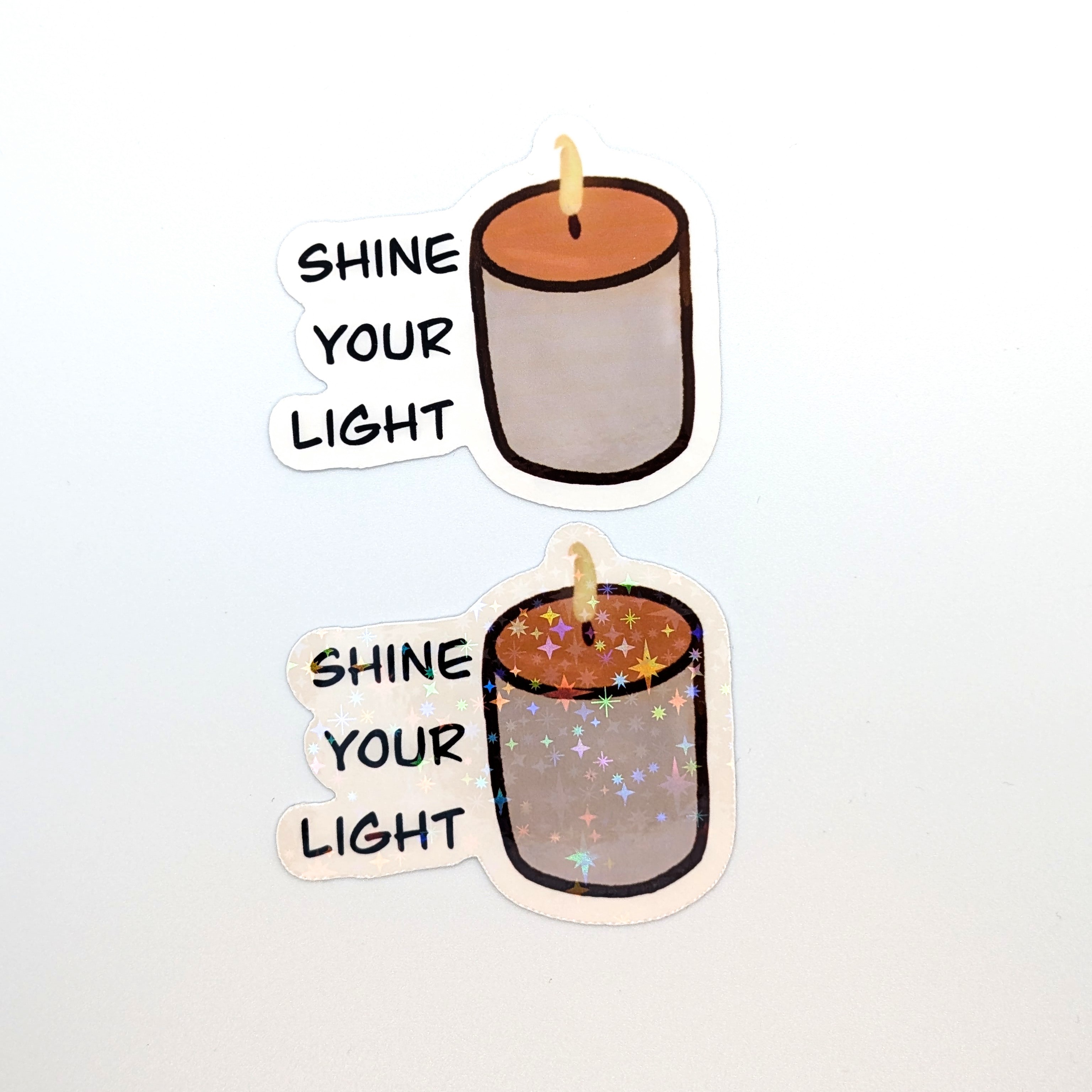 " Shine Your Light " Sticker