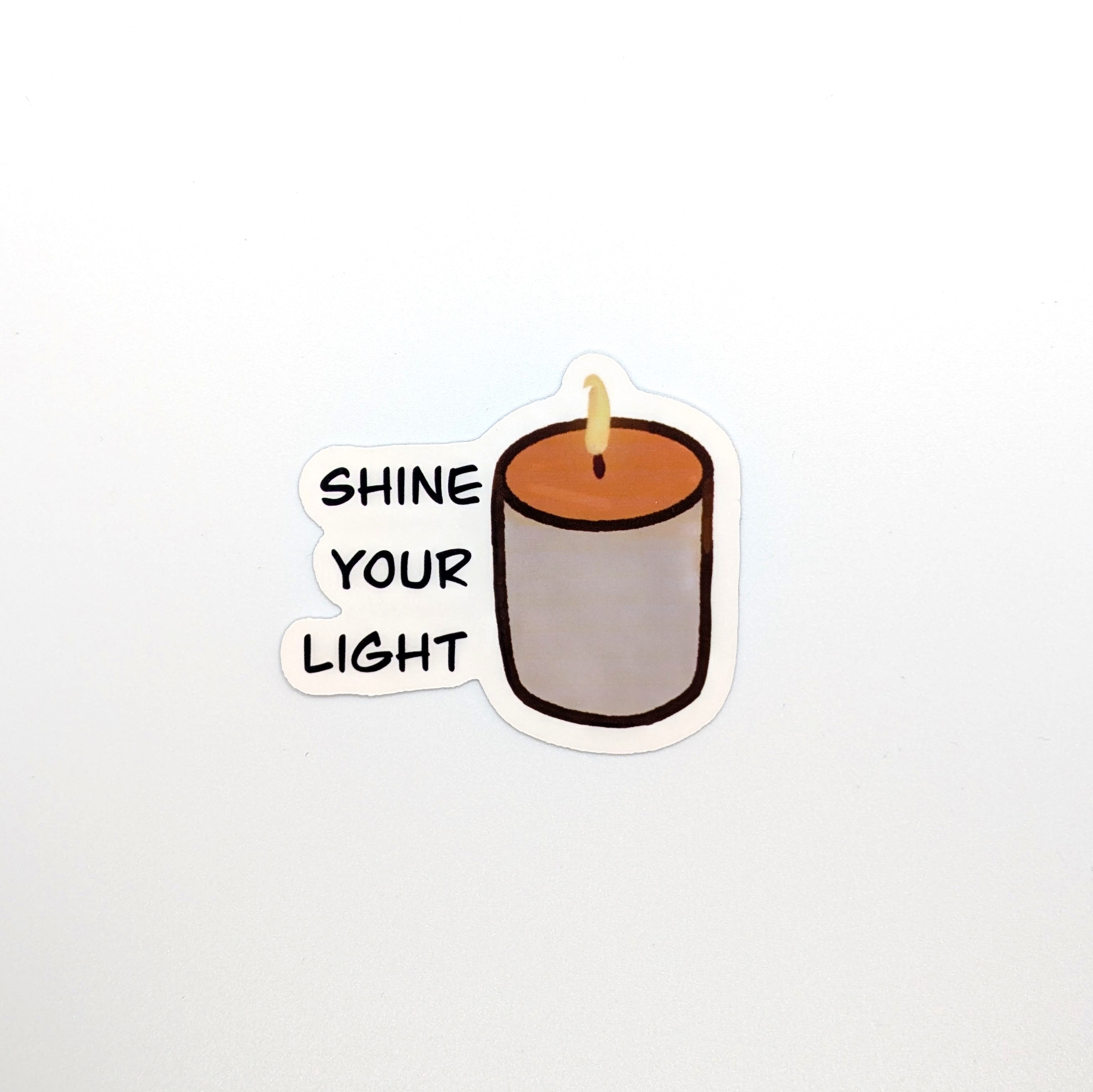 " Shine Your Light " Sticker