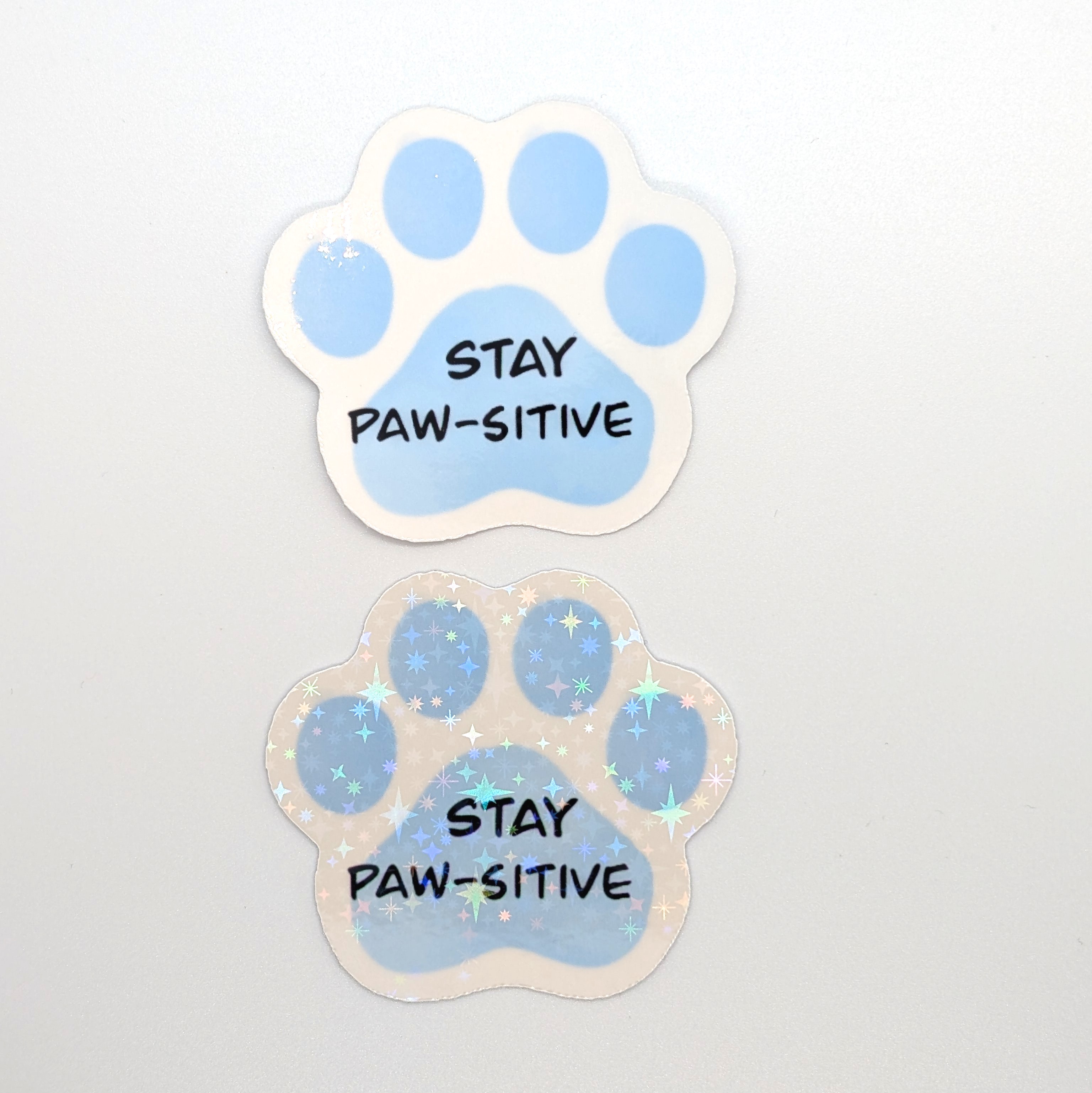 " Stay Paw-Sitive "  Sticker