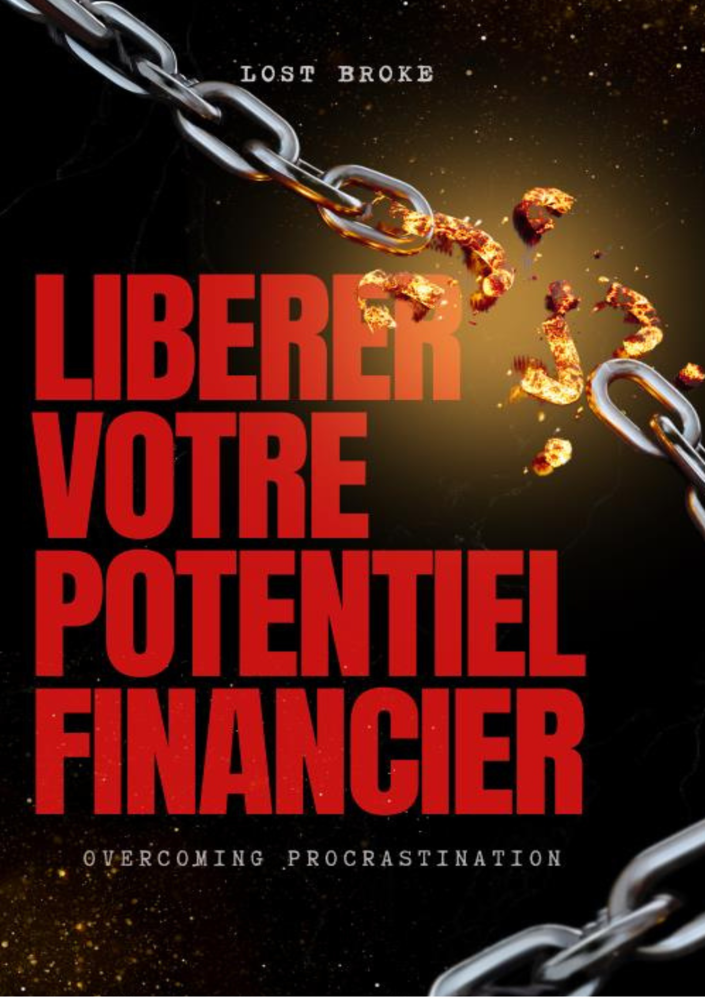 LIBERER VOTRE POTENTIEL FINANCIER