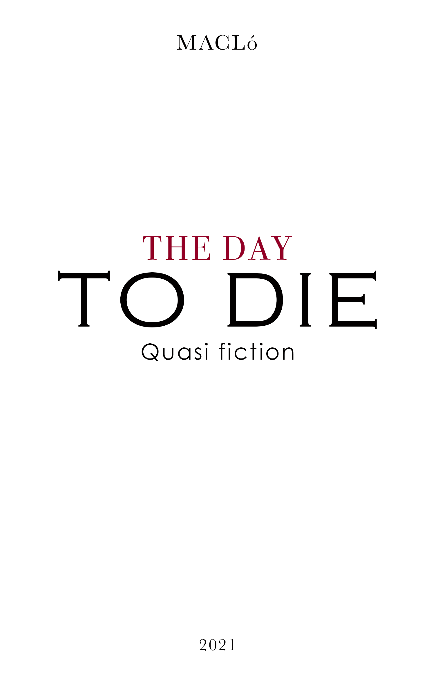 The Day to Die