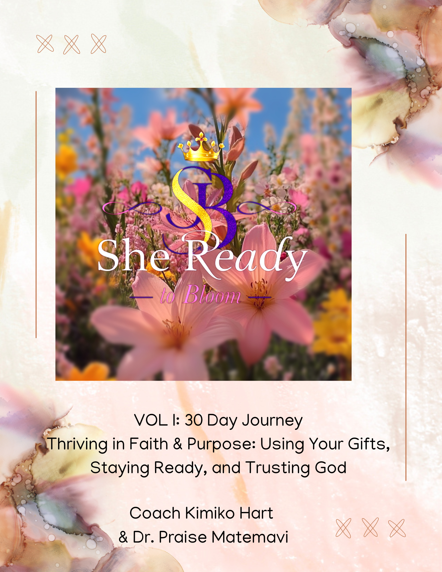 She Ready to Bloom, Volume 1: 30-Day Journey Journal