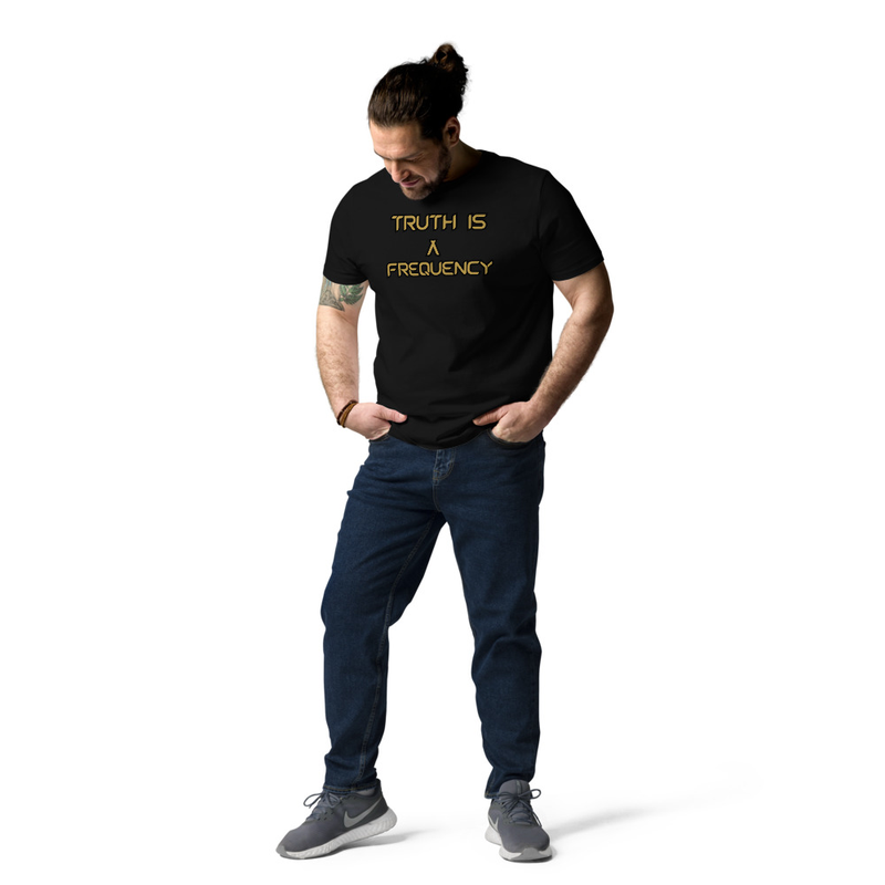 "Truth is a Frequency" T Shirt 100% Organic Cotton