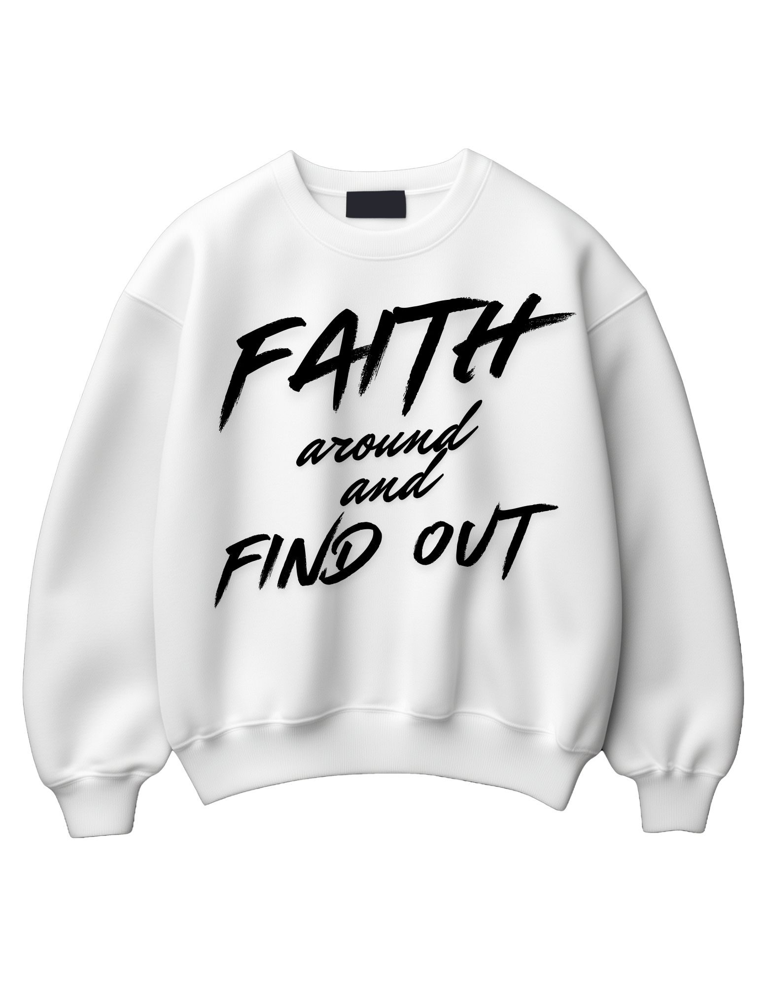 Faith Around and Find Out