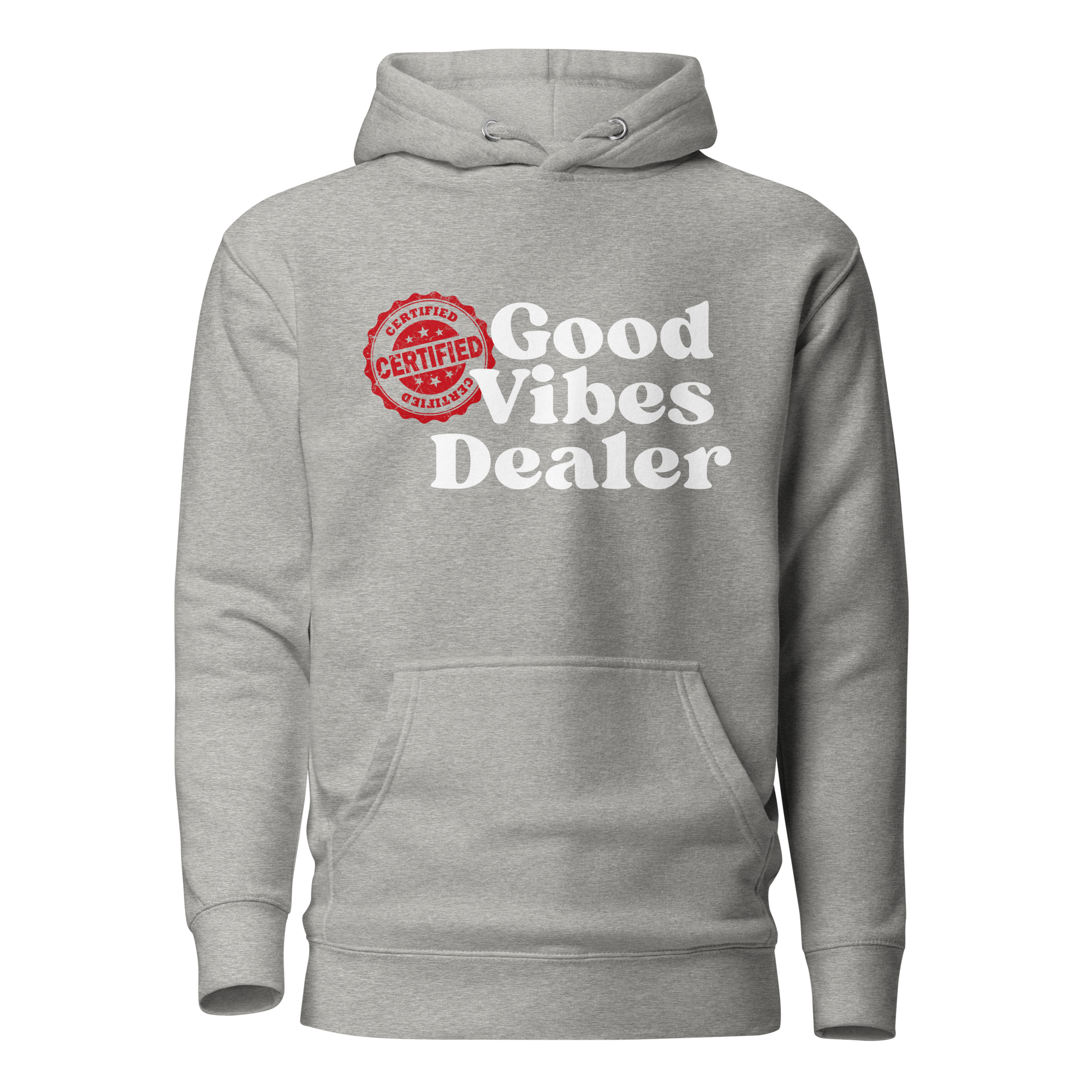 Certified Good Vibes Dealer Hoodie