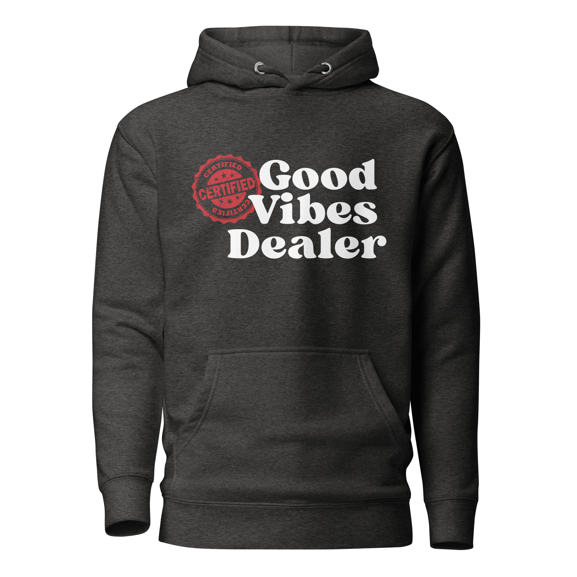 Certified Good Vibes Dealer Hoodie