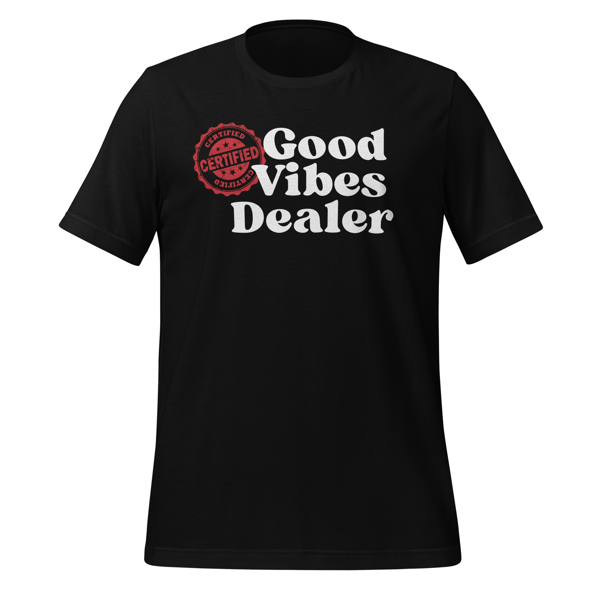 Certified Good Vibes Dealer T-Shirt