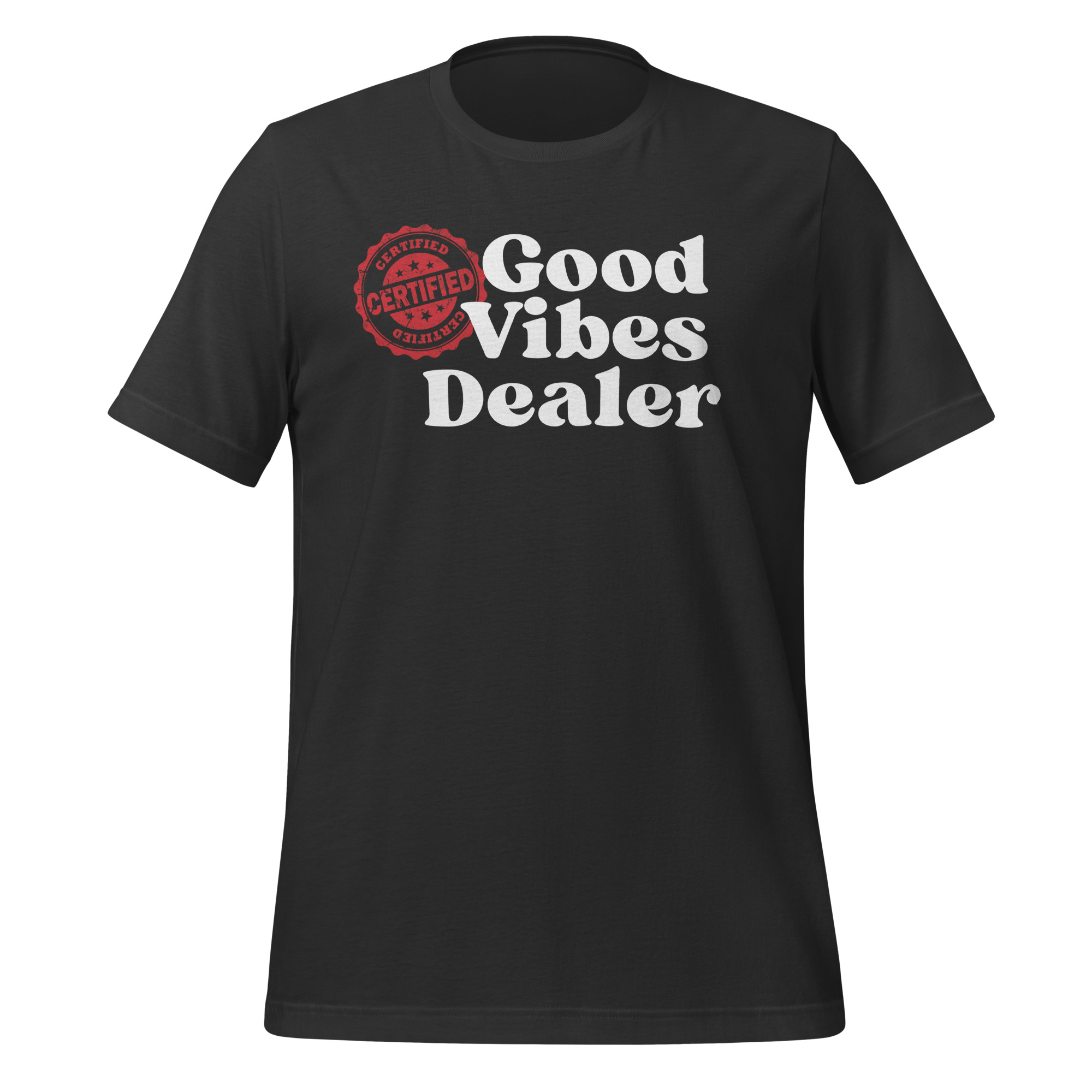 Certified Good Vibes Dealer T-Shirt