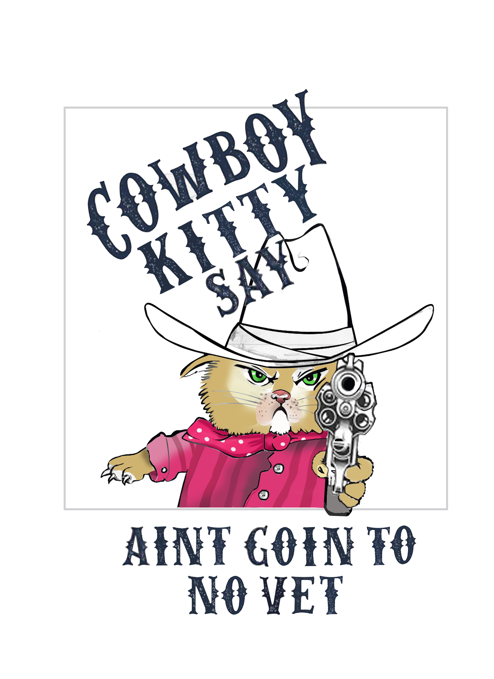 Cowboy Kitty - Ain't Goin To No Vet