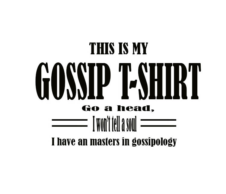Gossip Shirt