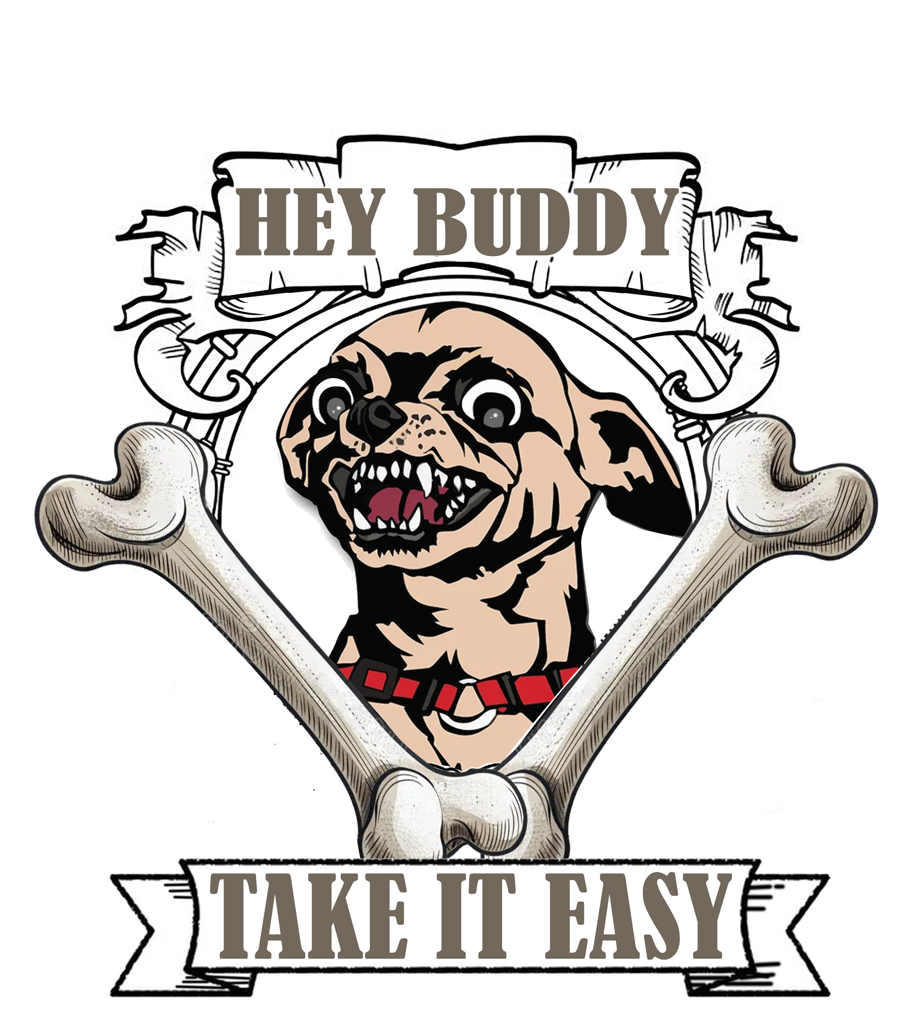 Hey Buddy Take it Easy