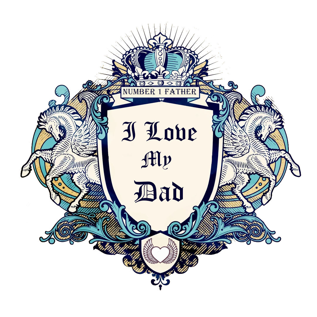 I love my Dad
