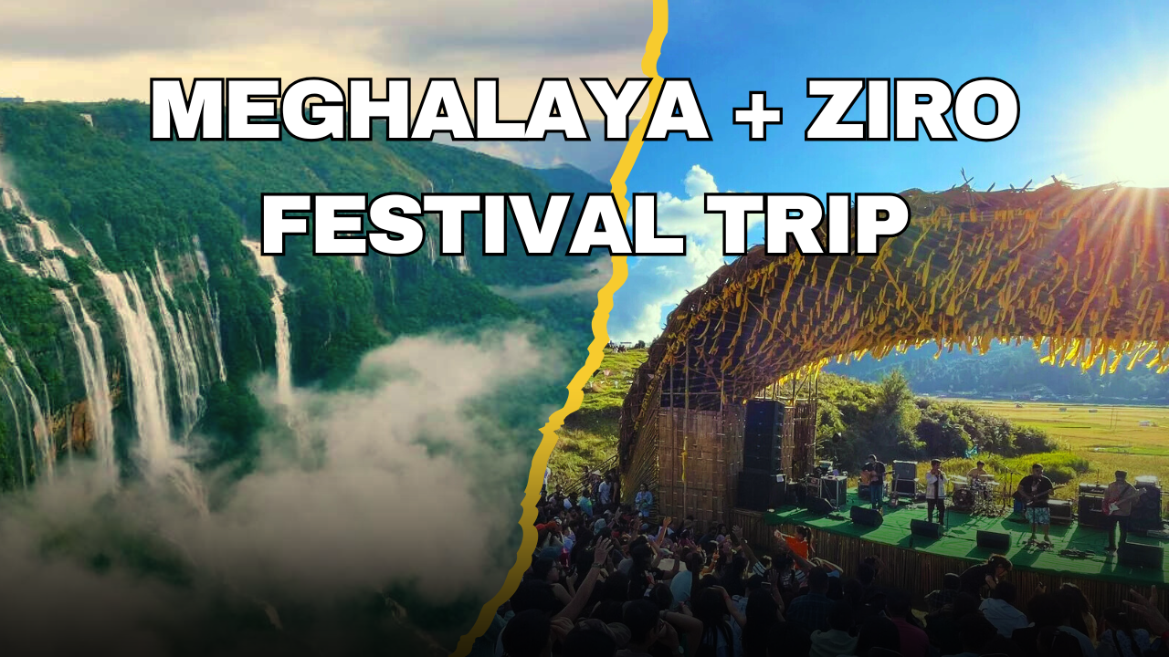 Meghalaya + Ziro Festival Trip