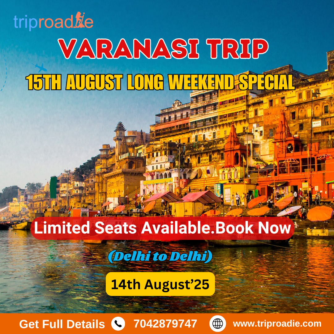 Varanasi Trip (Independence Day Special)