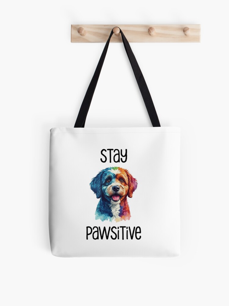 Stay Pawsitive Tote Bag