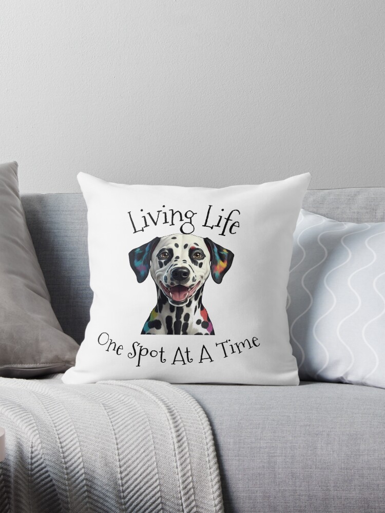 Dalmatian Inspirational Throw Pillow
