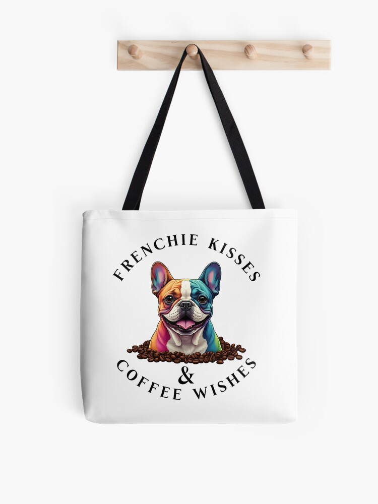 Frenchie Kisses & Coffee Wishes Tote Bag