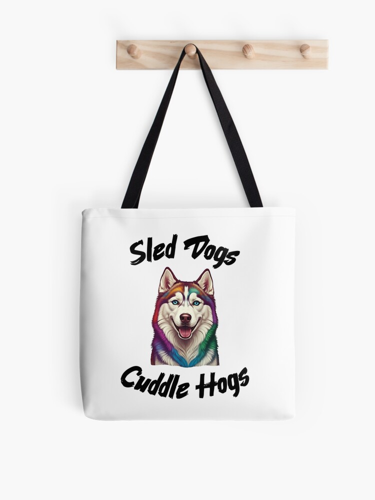 Sled Dogs Cuddle Hogs Tote Bag