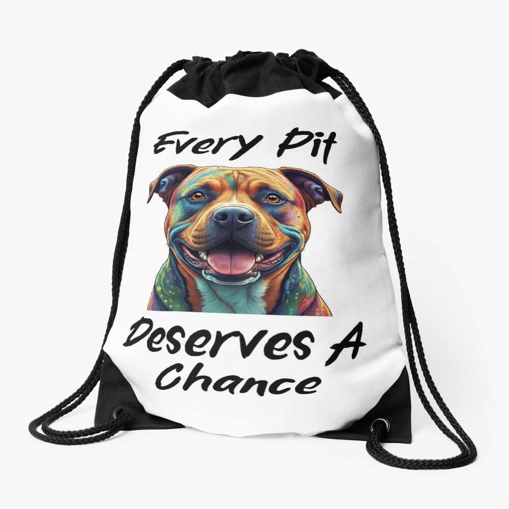 Every Pit Deserves A Chance Drawstring Bag