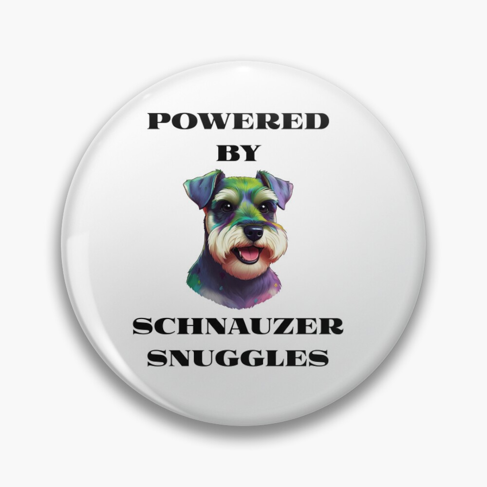 Powered by Schnauzer Snuggles Button