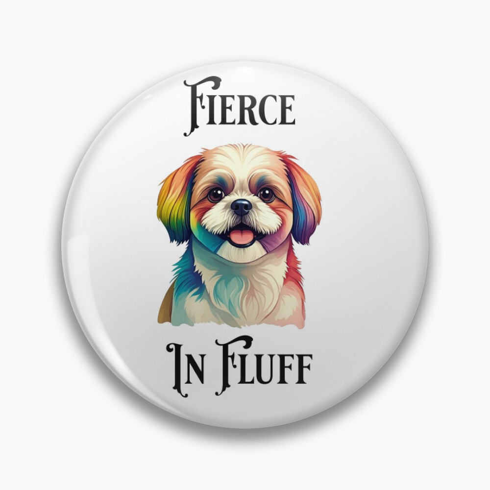 Fierce in Fluff Button Pin