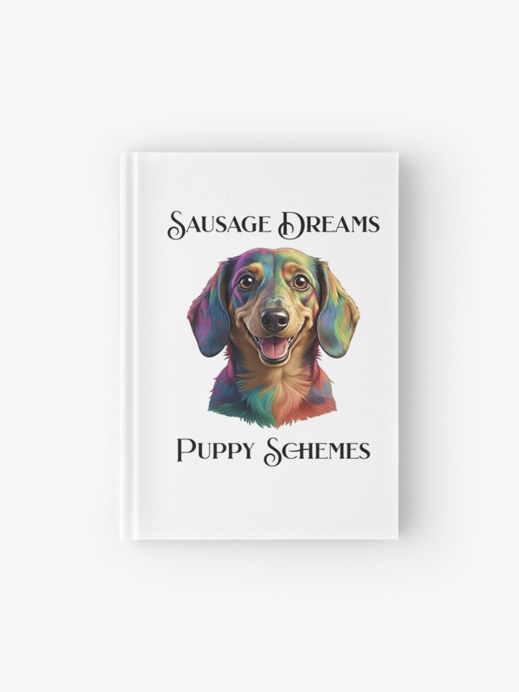 Sausage Dreams Puppy Schemes Notebook